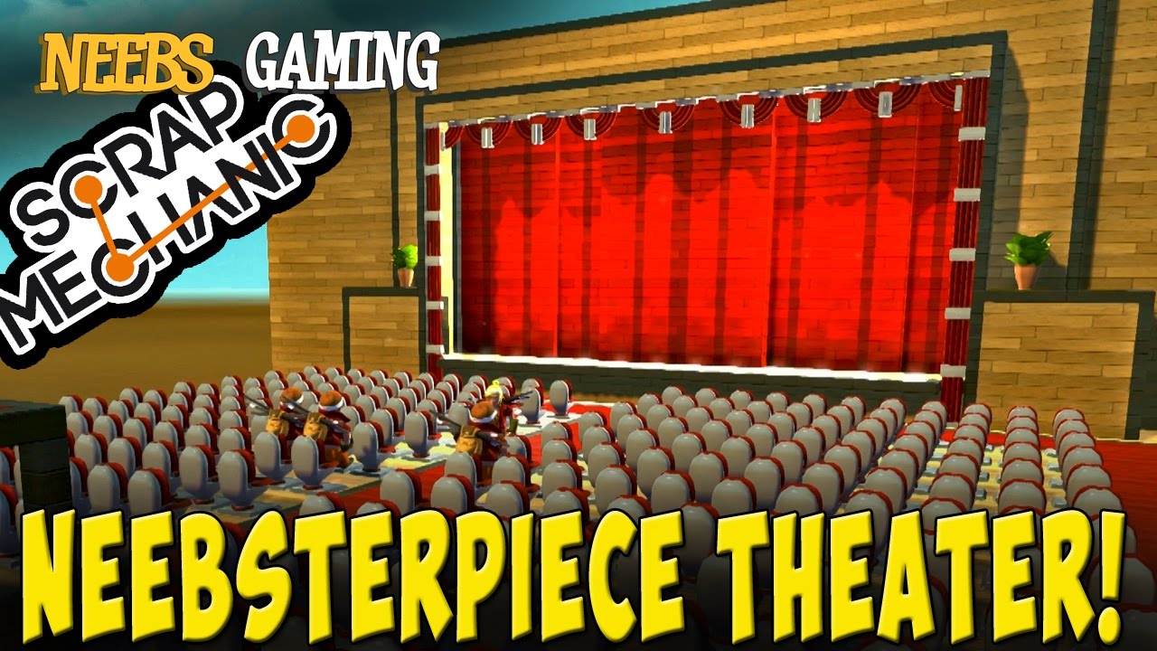 Scrap Mechanic - Neebsterpiece Theater! (An Herb If By Sea)