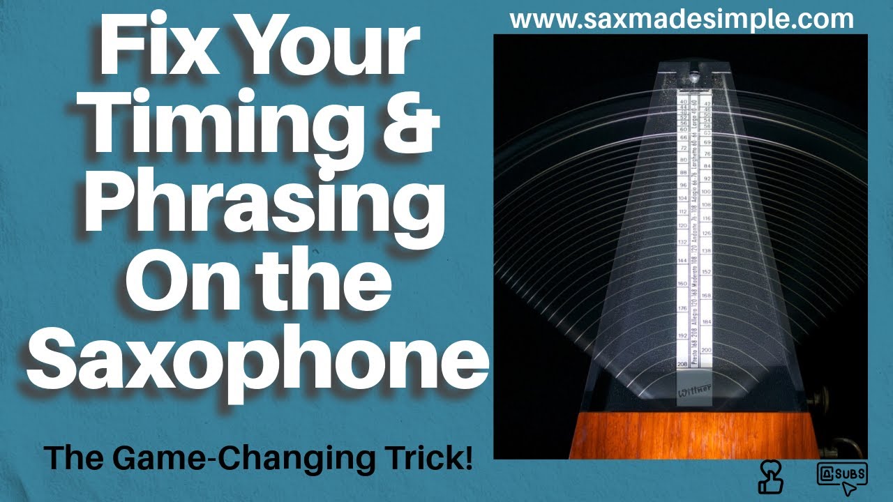 Fix Your Timing & Phrasing on Saxophone: The Game-Changing Trick! 🎷 (Alto & Tenor Sax)