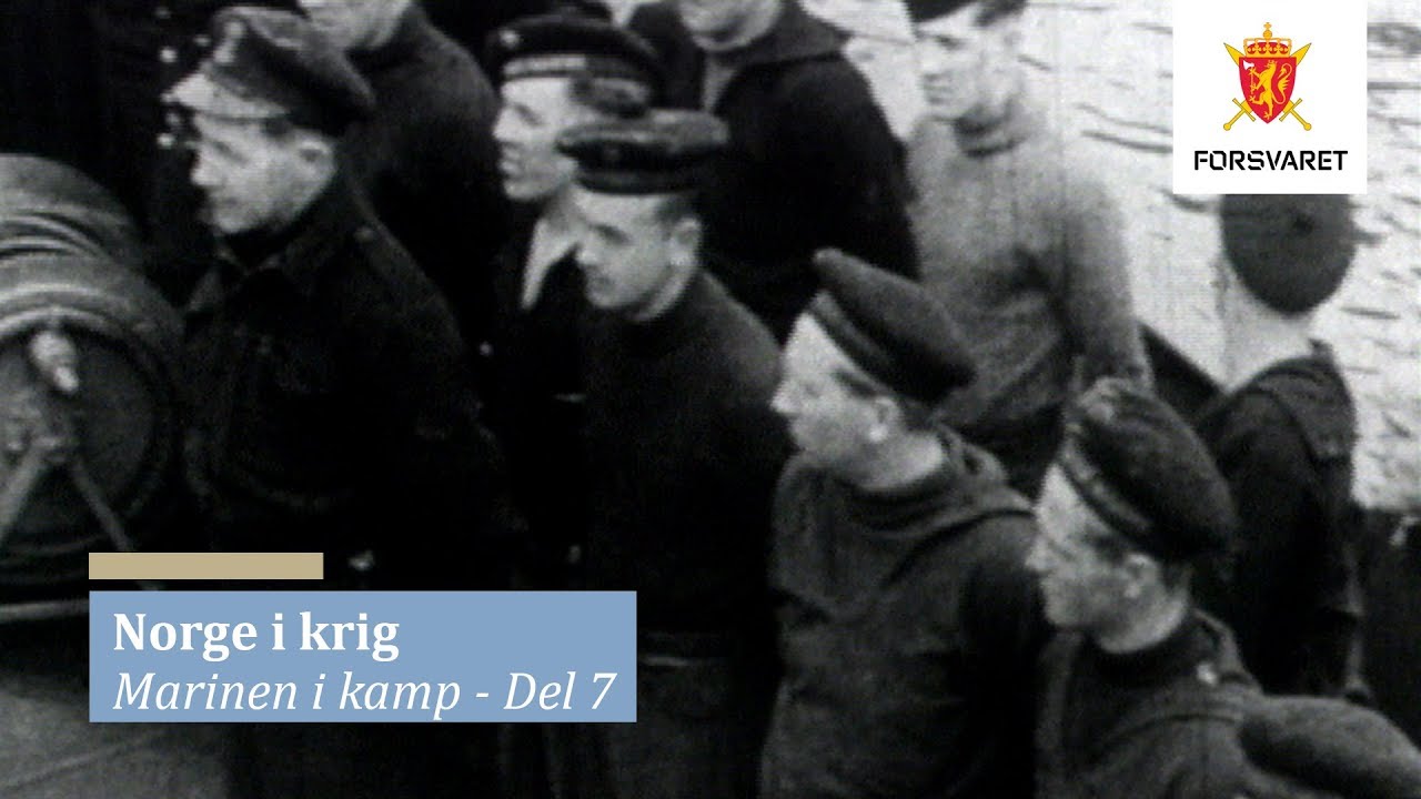 Norge i krig - Del 7: Marinen i kamp