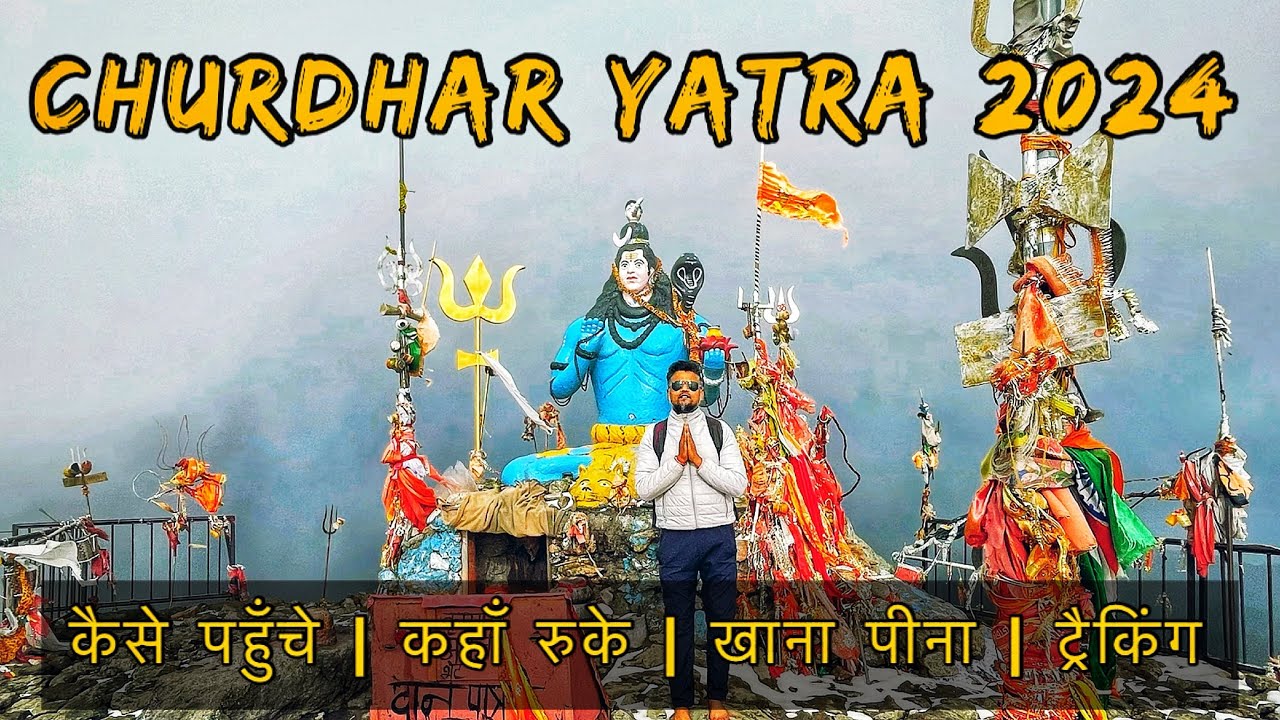 Churdhar Mahadev Yatra 2024 - Detailed Video | Highest Peak of Shivalik Range | Shortest Route