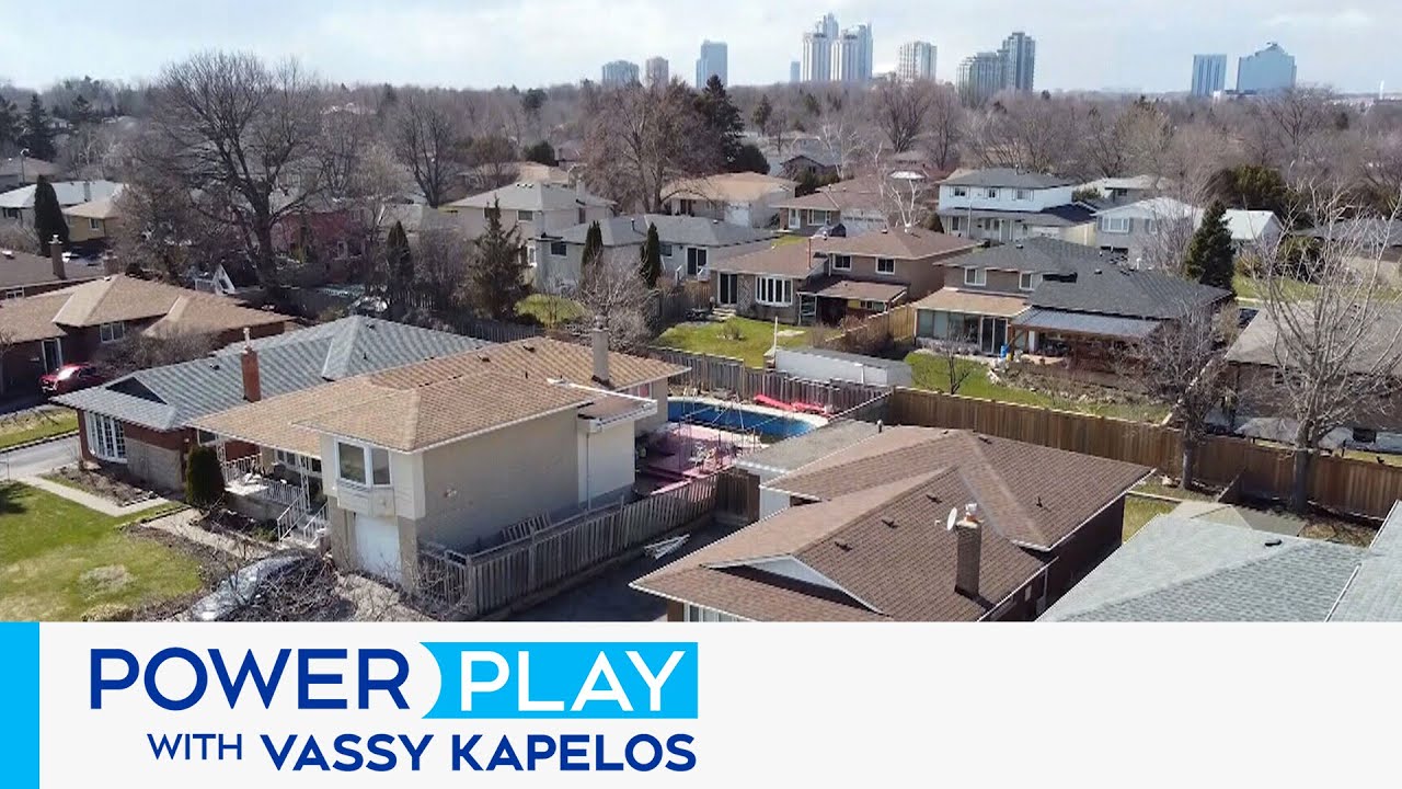 Affordability, supply both key issues with Canada's housing market | Power Play with Vassy Kapelos