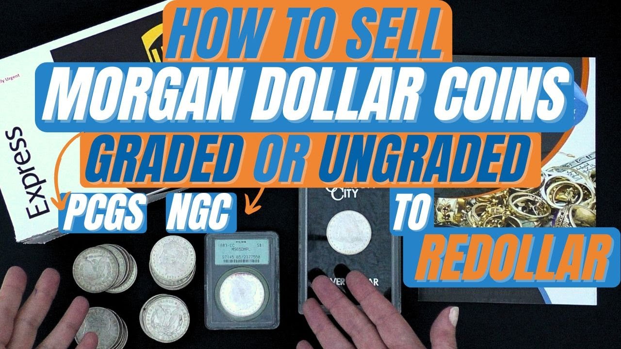 How To Sell Morgan Dollar Silver Coins: Rare, Ungraded, PCGS/ NGC Graded or Scrap Coins