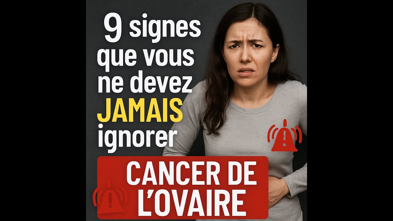 Symptômes du cancer de l’ovaire : les 9 signes à ne pas ignorer