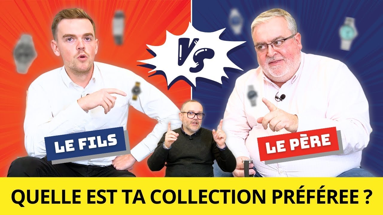 🔵  TEL PÈRE TEL FILS... EST-CE QUE ÇA MARCHE POUR LES MONTRES ? (S6E5)