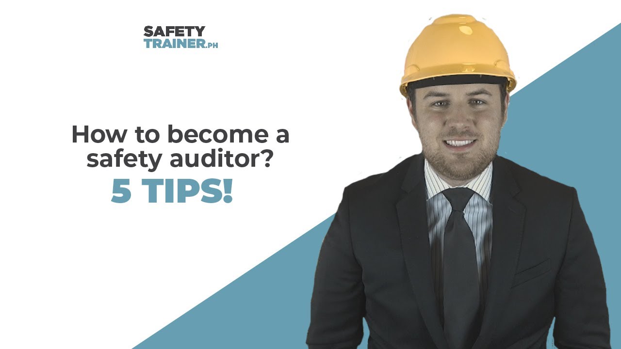 How to Become a Safety Auditor? 5 tips!