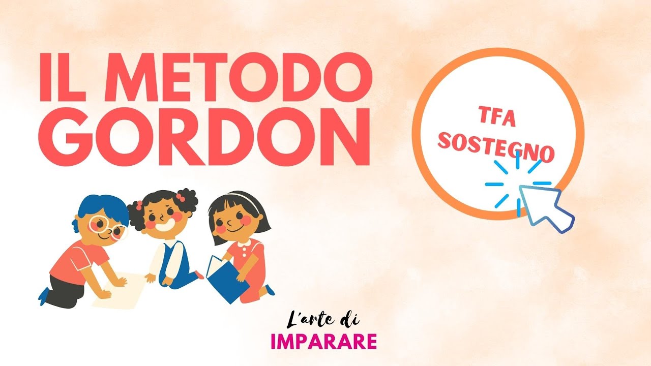 Il Metodo Gordon - TFA Sostegno e Concorso docenti