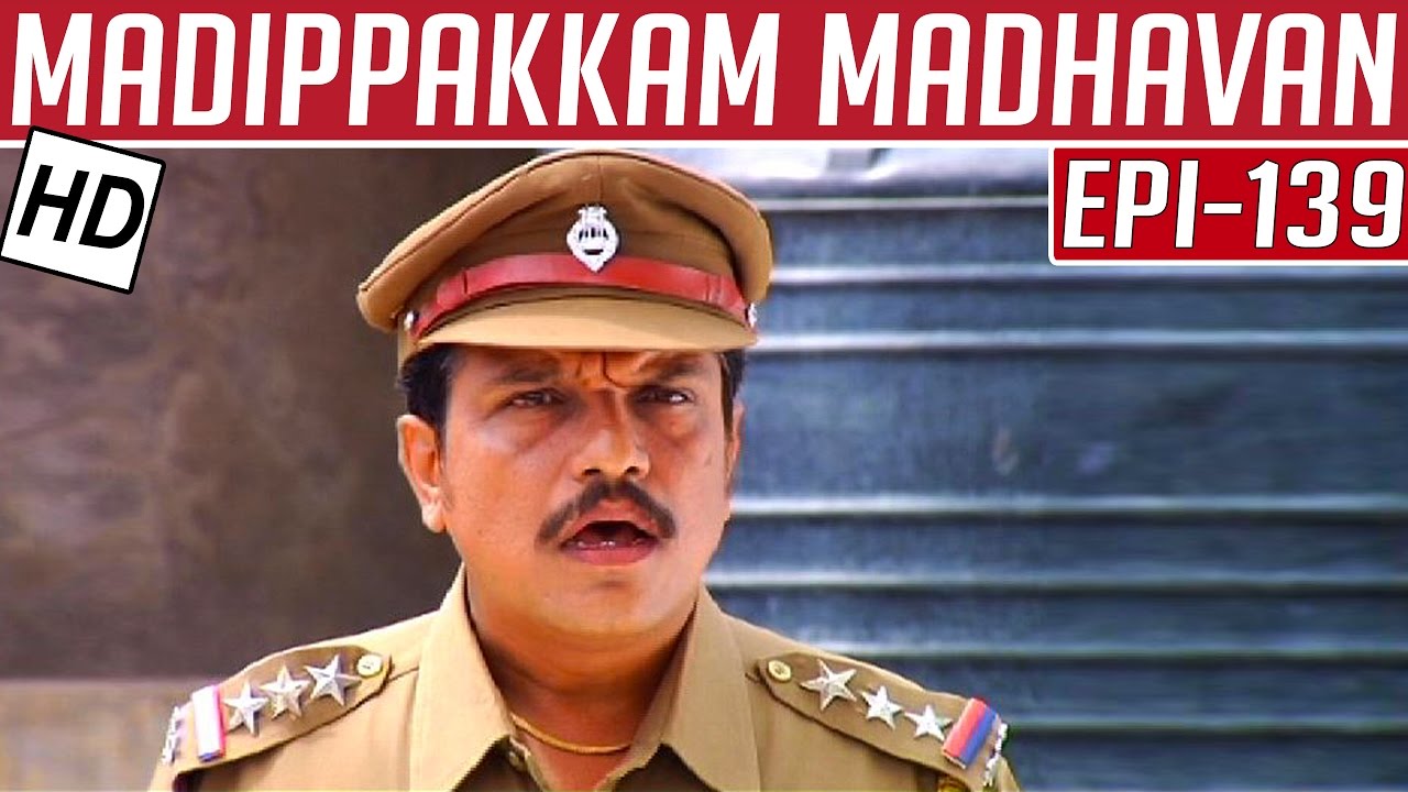 Madippakkam Madhavan | Epi 139 | 10/07/2014 | Kalaignar TV