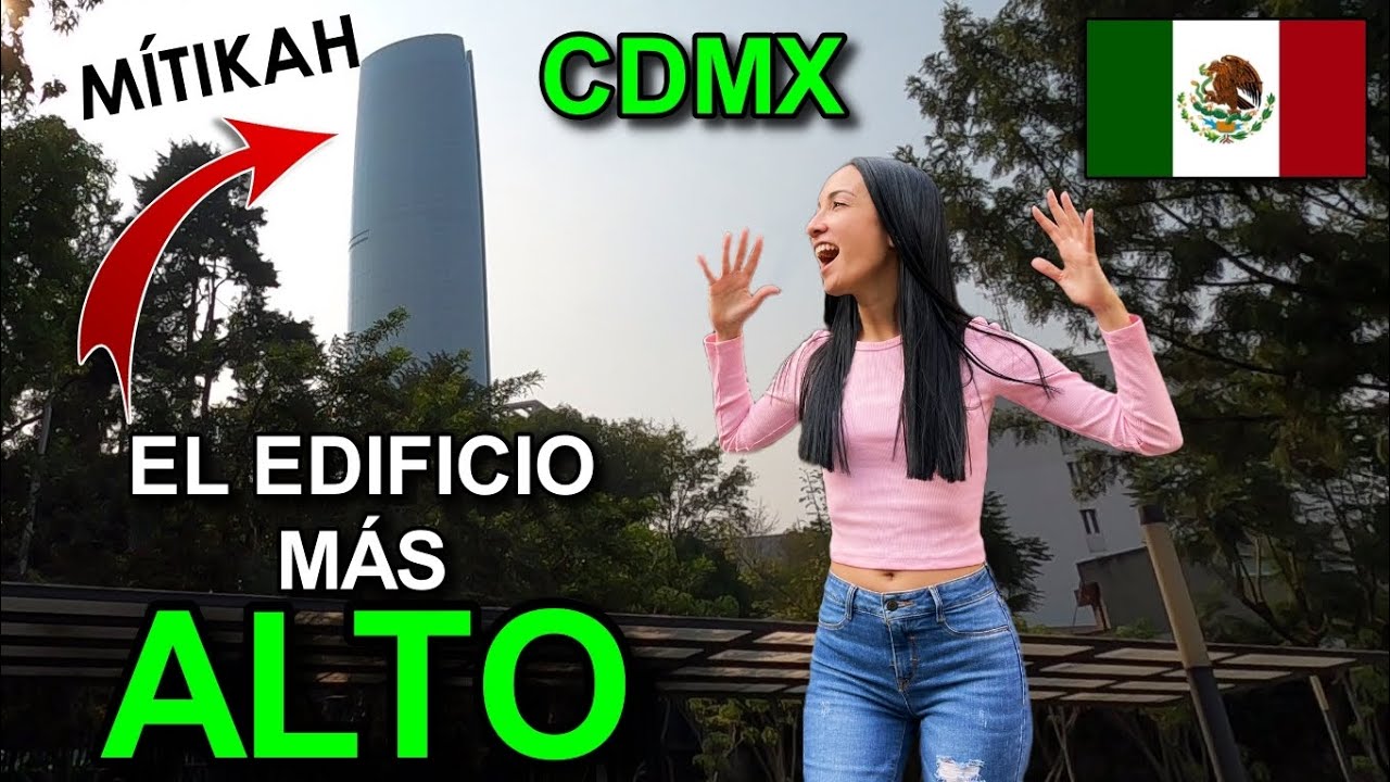 LA TORRE MÁS ALTA de CIUDAD de MÉXICO