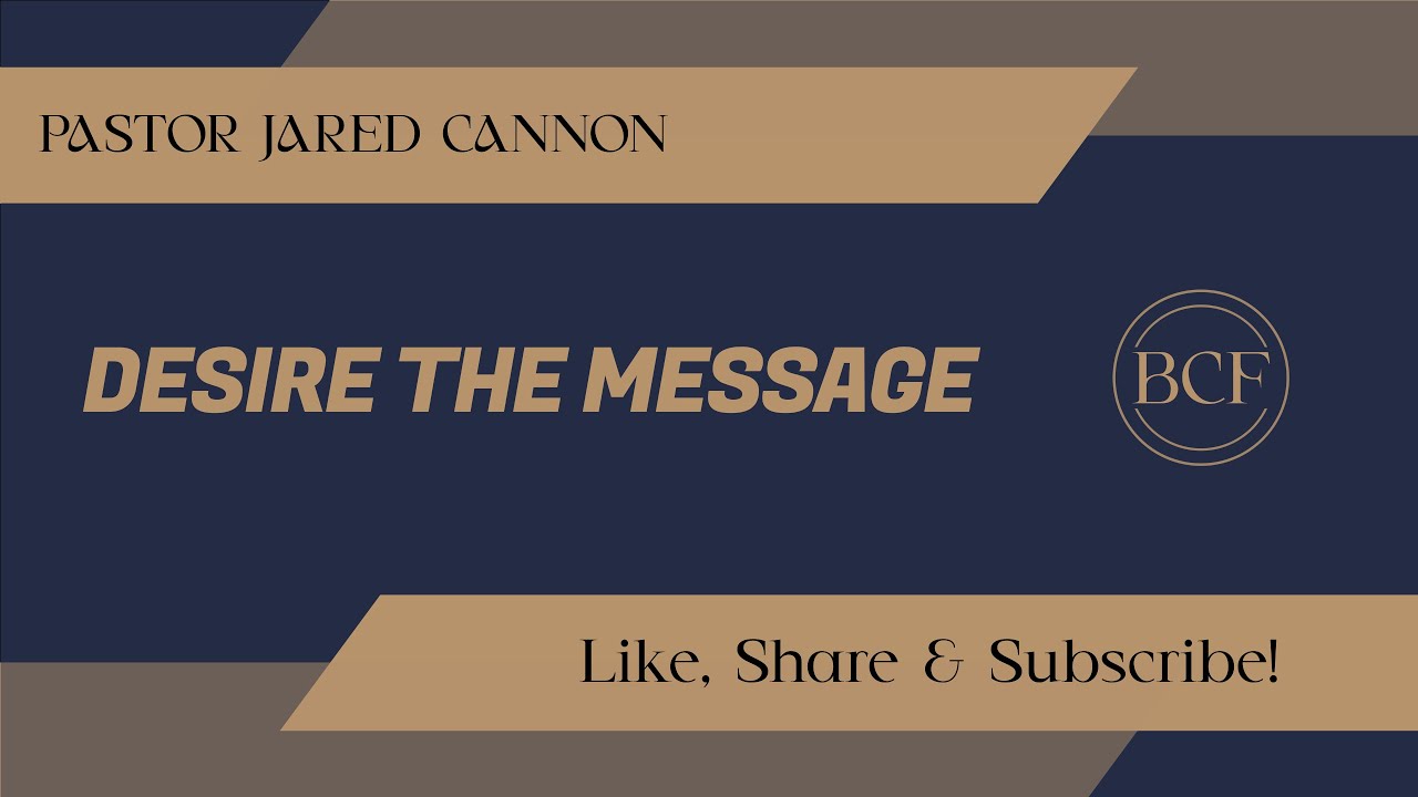 Desire The Message (Morning Service)