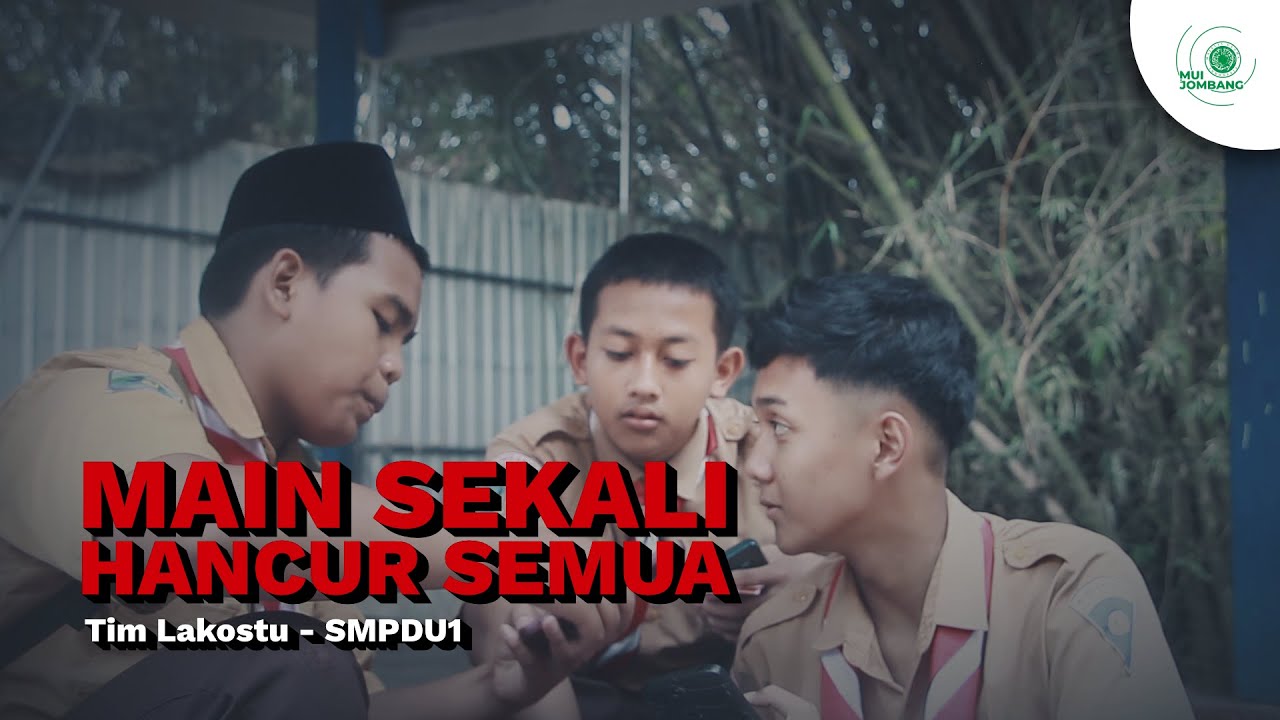 Main Sekali Hancur Semua - SMP Darul Ulum 1 Unggulan Peterongan - Lomba Video Pendek MUI Jombang