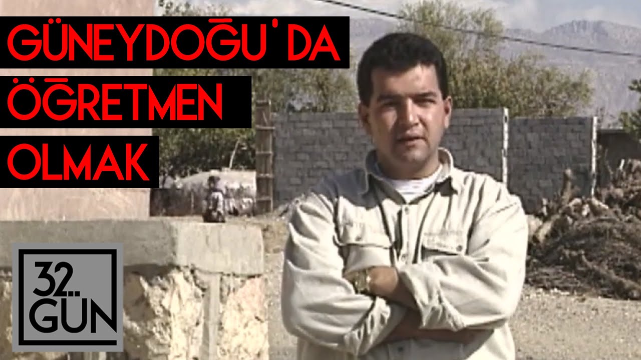 Güneydoğu'da Öğretmen Olmak | 1994 | 32. Gün Arşivi