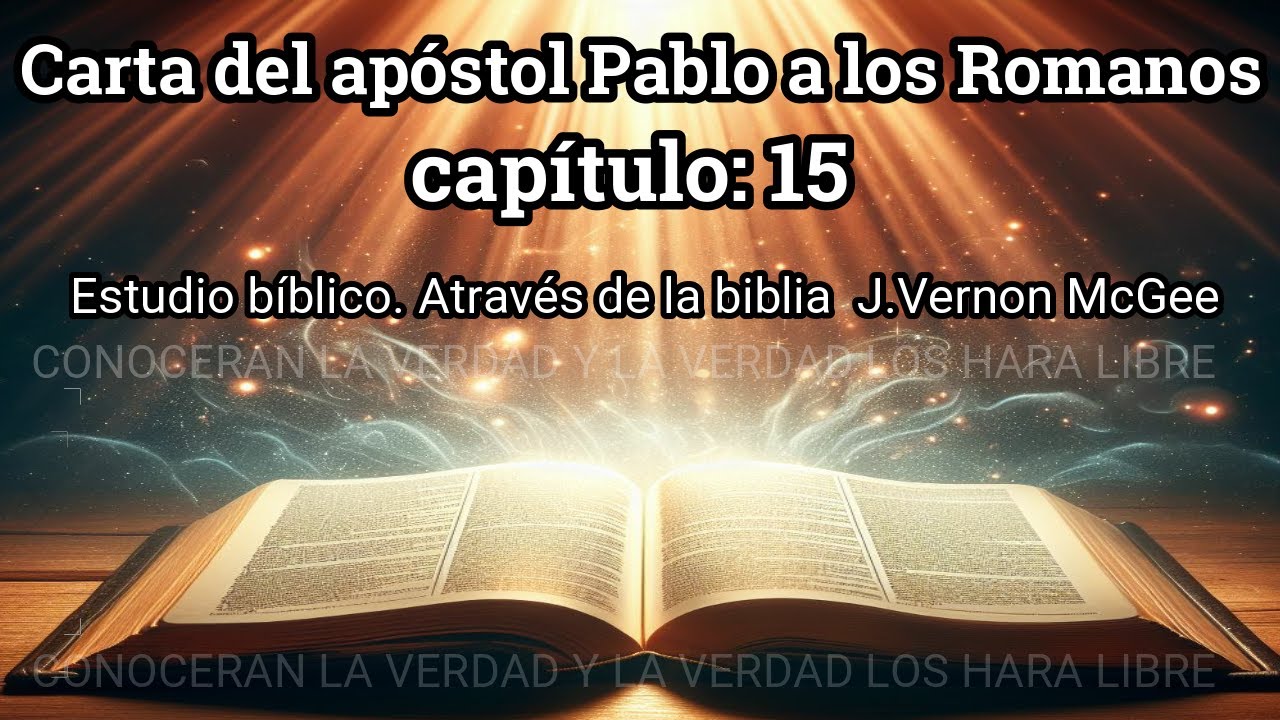 romanos 15 biblia hablada estudio bíblico J. Vernon McGee