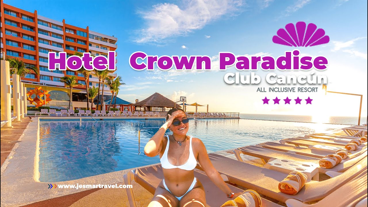 HOTEL CANCÚN CROWN PARADISE🔴TODO INCLUIDO✅GUIA COMPLETA