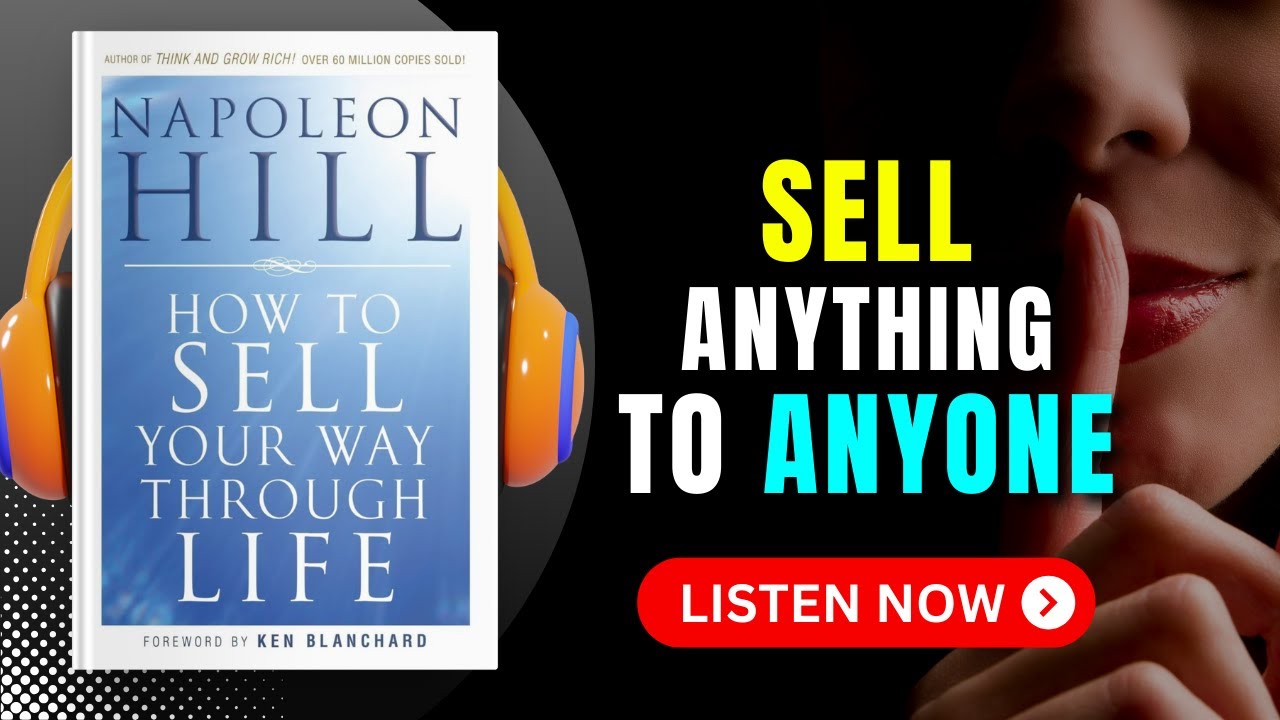 HOW TO SELL YOUR WAY THROUGH LIFE by Napoleon Hill Audiobook | Book Summary | Audiobook 101