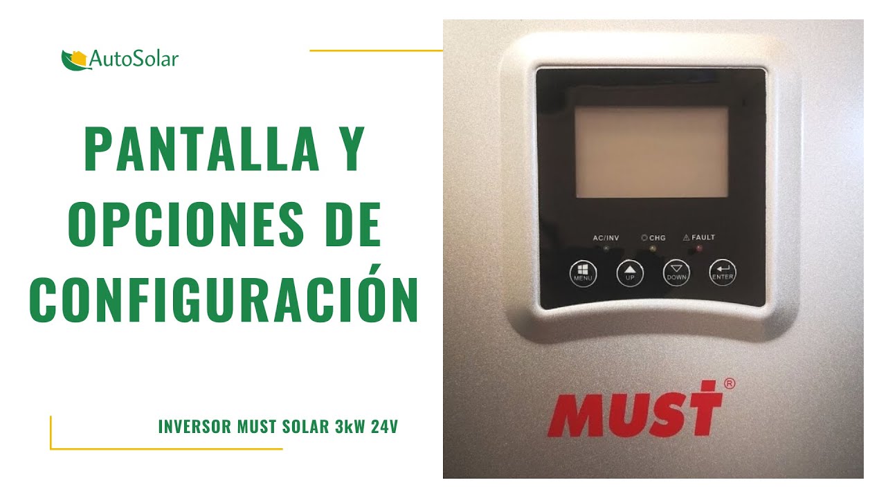 Inversor Must Solar 3000W 24V |  Pantalla, opciones de uso y configuración