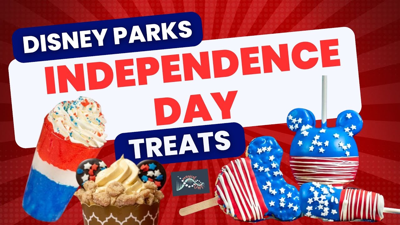 Independence Day Foods at Disneyland and Walt Disney World | 4th of July | MagicalDnA
