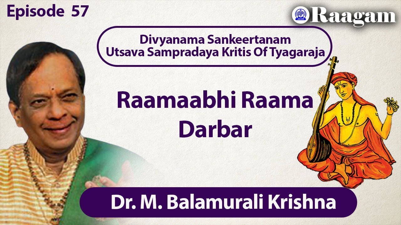 Raamaabhi Raama II Darbar II Dr. M. Balamuralikrishna II Episode #57