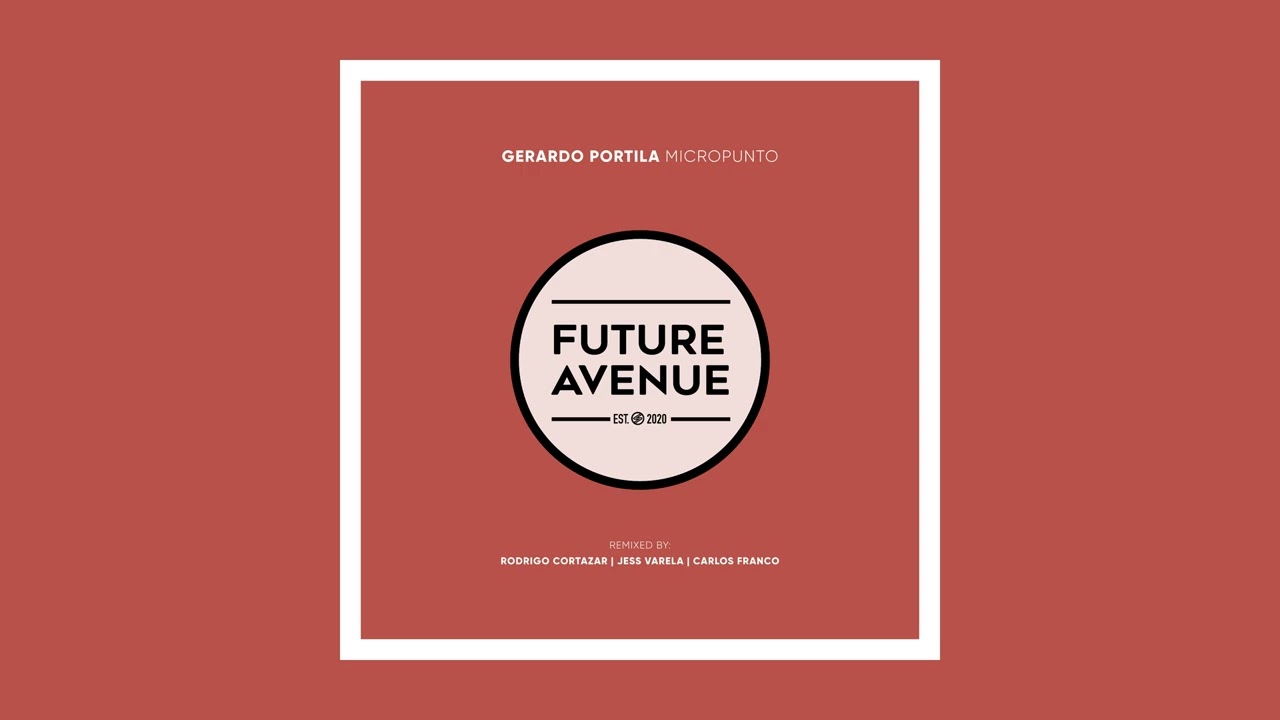 Gerardo Portilla - Micropunto (Rodrigo Cortazar Remix) [Future Avenue]