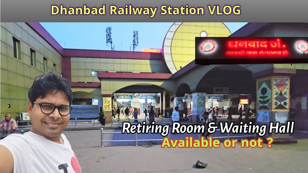 Retiring Room & Waiting Lounge Available at Dhanbad Station? | Texi & Auto Stand at Dhanbad Station