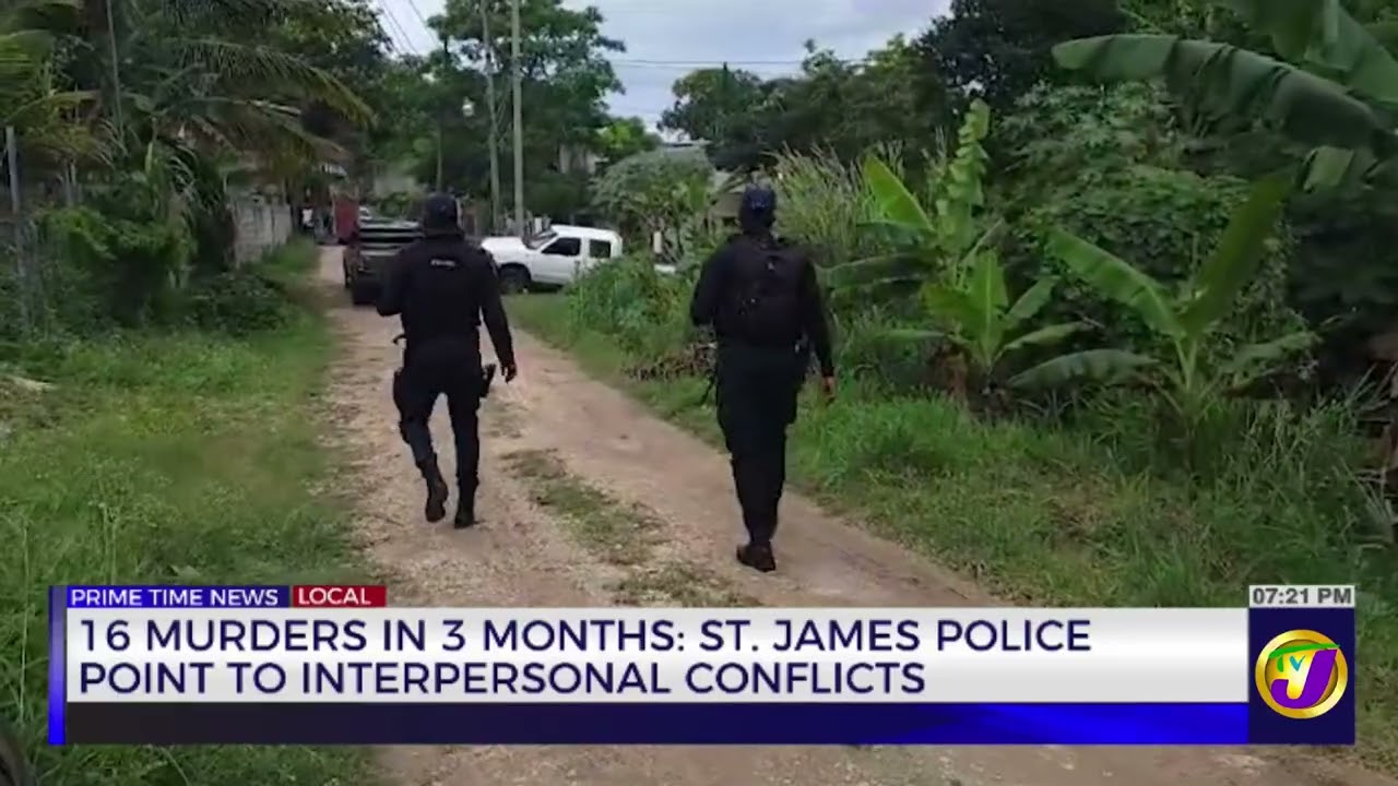 16 Murders In 3 Months ST. James Police Point To Interpersonal Conflicts    | TVJ News