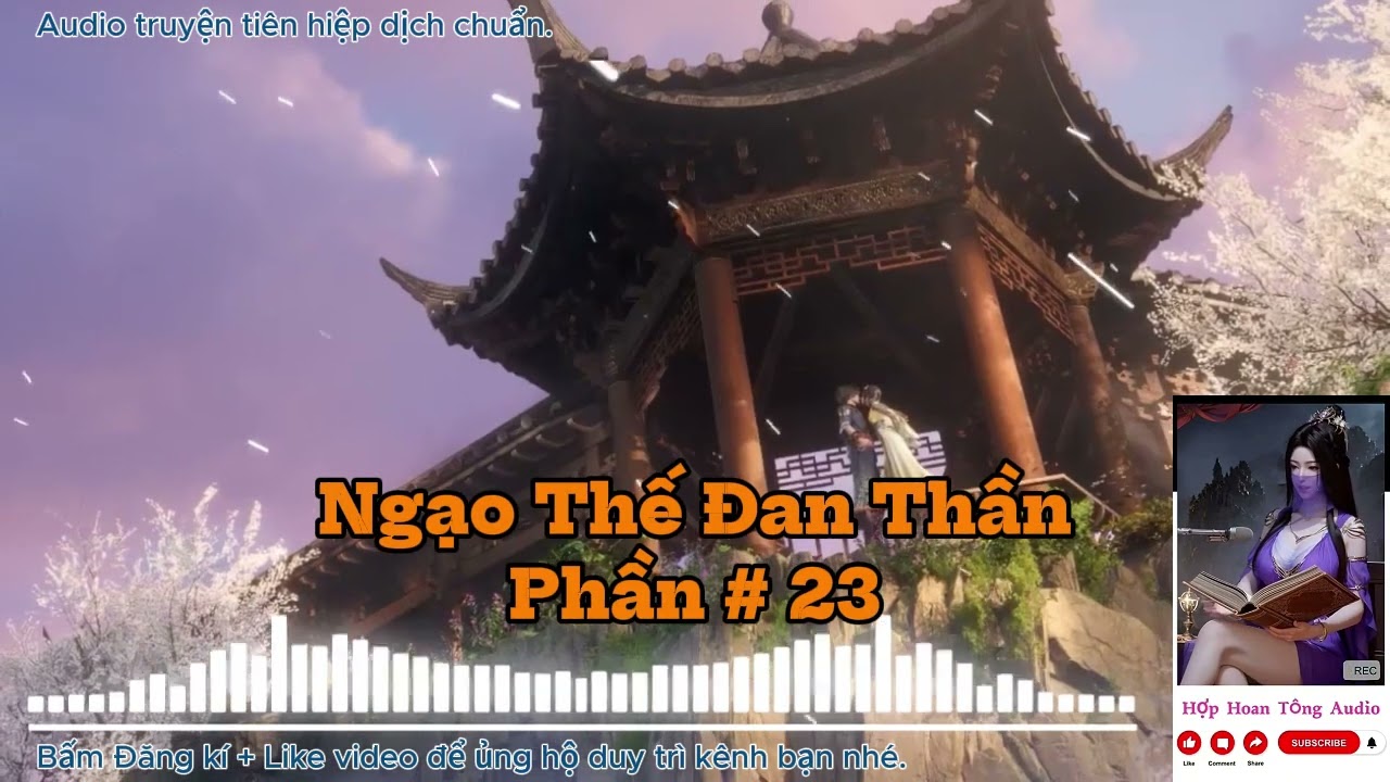 NGẠO THẾ ĐAN THẦN [P 023] | Sảng Văn, Mỹ Nhân Vô Số | Nhất Đan Định Càn Khôn (Audio 2 Giờ mỗi tập)
