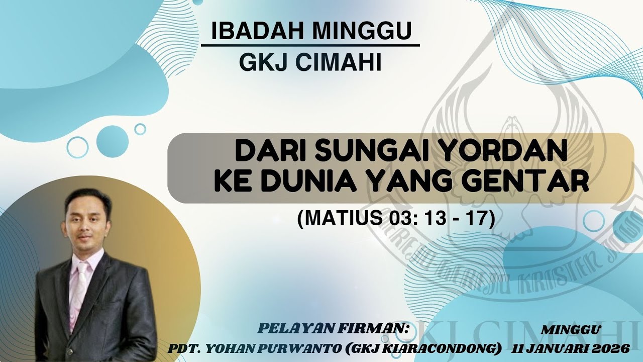 LIVE IBADAH MINGGU GKJ CIMAHI, 11 JANUARI 2026