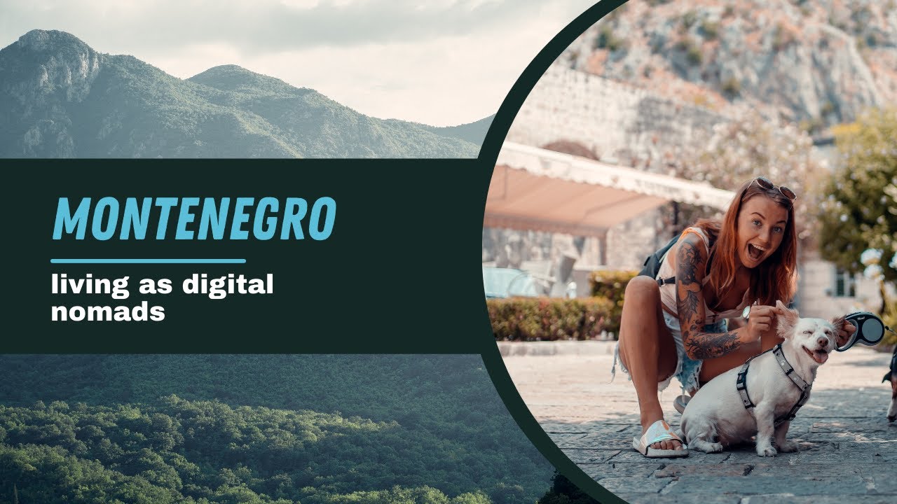 Living in Montenegro as Digital Nomads