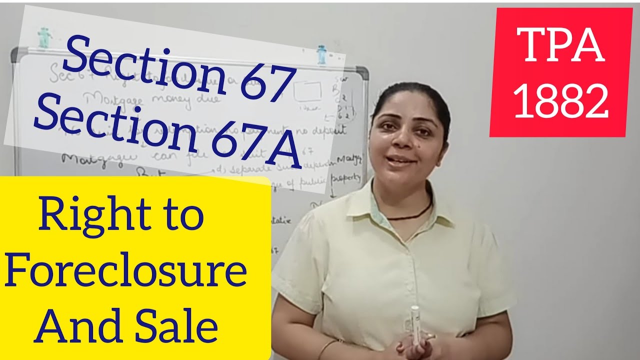 Section 67 and 67A|| Right to Foreclosure and Sale || Transfer of Property Act, 1882 #tpa1882
