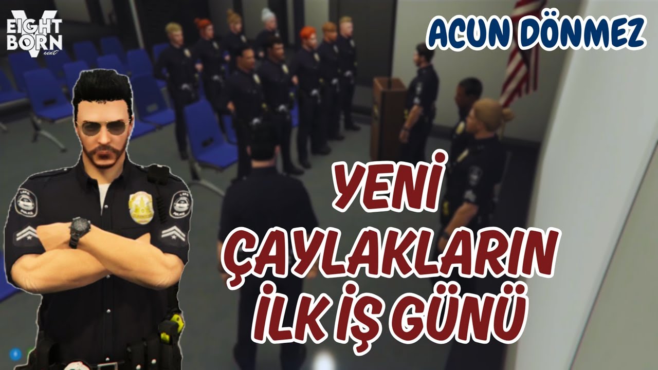 EightbornV Next LSPD | Yeni Çaylakların İlk İş Günü | Acun Dönmez
