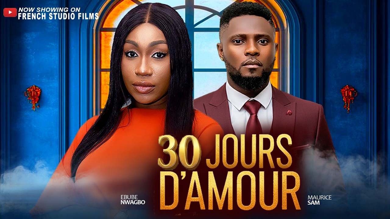 30 JOURS D'AMOUR - Maurice Sam Et Ebube Nwagbo  - Derniers films nigérians de