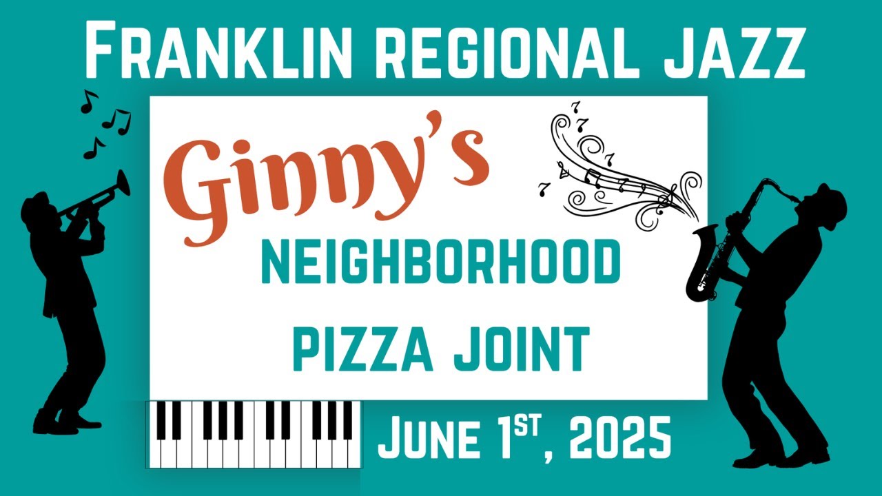Franklin Regional Jazz Band - Ginny's Neighborhood Pizza Joint