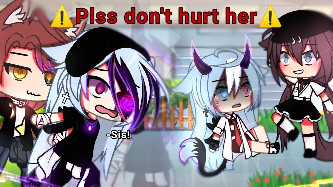 💢Shes my sister💢|meme|gacha life||•Not Original•💫