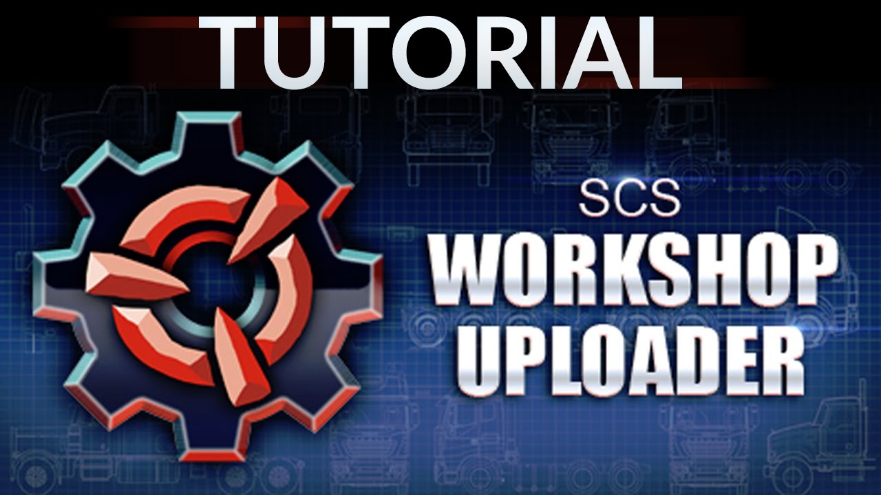 [Tutorial] SCS Workshop Uploader Step by Step