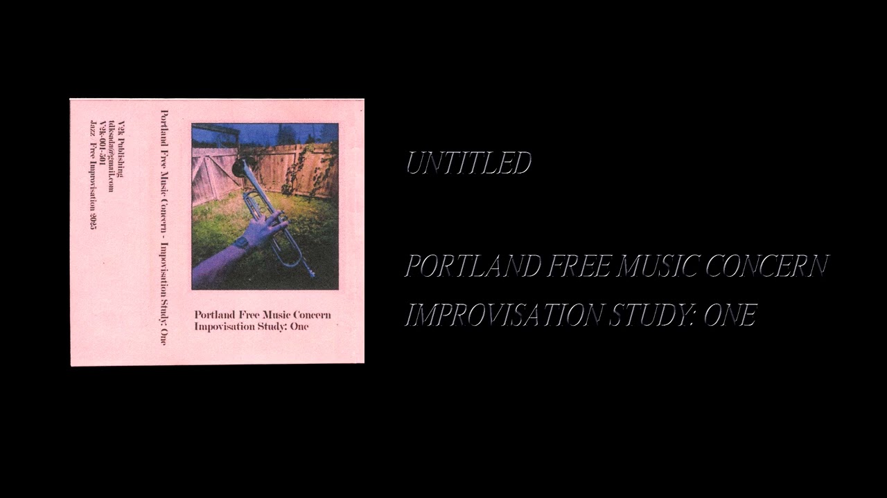 Portland Free Music Concern - Improvisation Study: One [Full Cassette Rip]