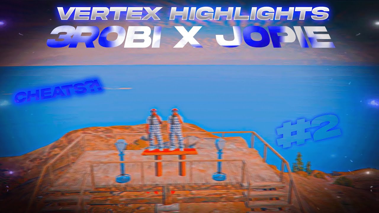 3robiXjopie Vertex Higlights #2