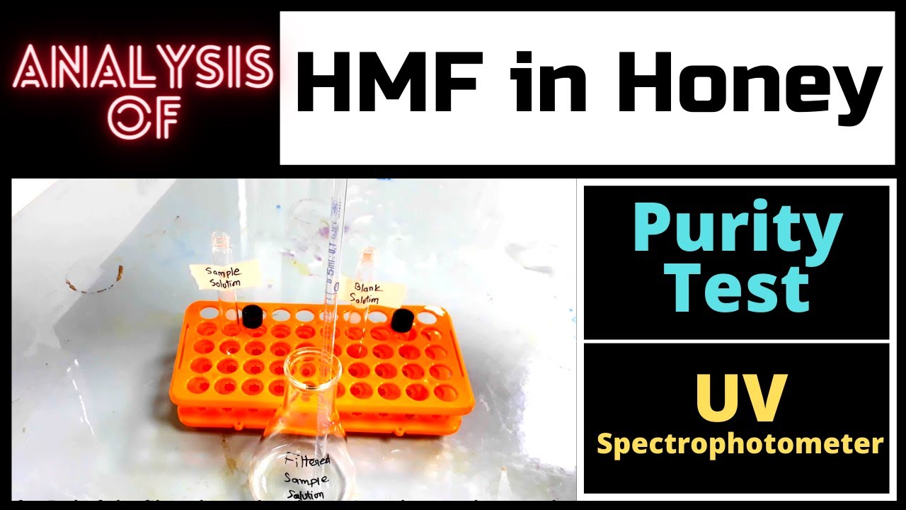 Determination of HMF (HydroxyMethylFurfuraldehyde) in Honey Using UV Spectrophotometer_Complete Test