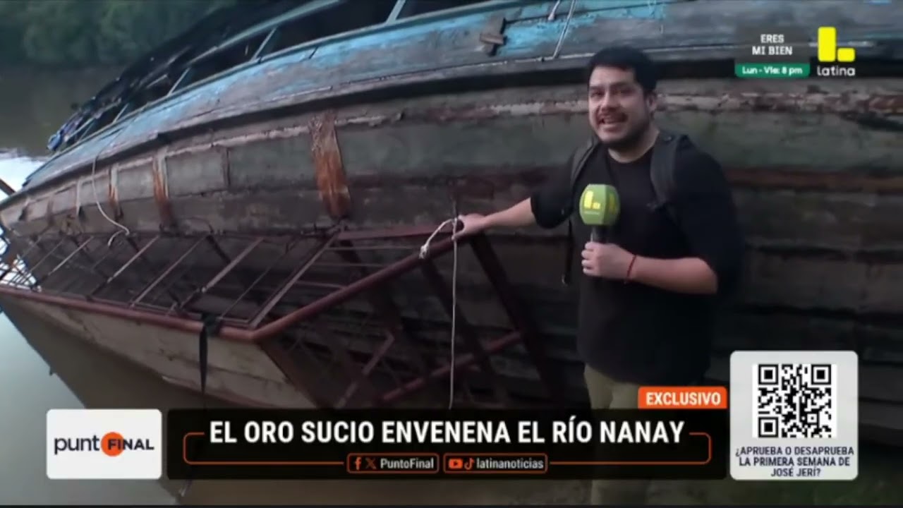 19 10 2025 C2 PUNTO FINAL EL ORO SUCIO ENVENENA EL RIO NANAY