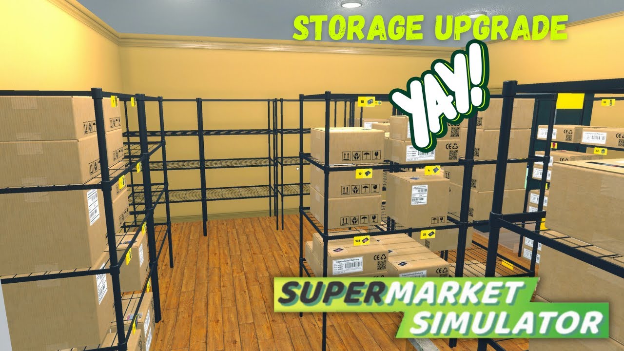 Upgraded Storage YAY on SUPERMARKET SIMULATOR GAME - 7