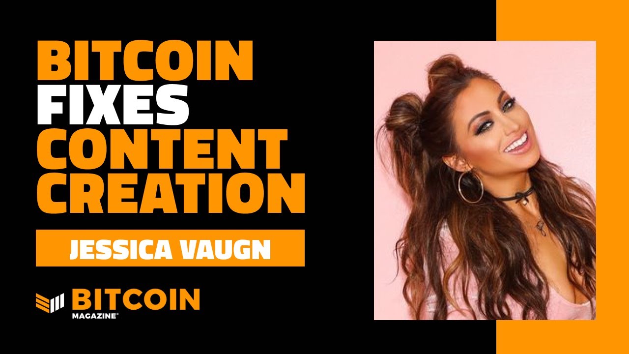 Bitcoin Fixes: создание контента | Джессика Вон | Вырезки из Bitcoin Magazine