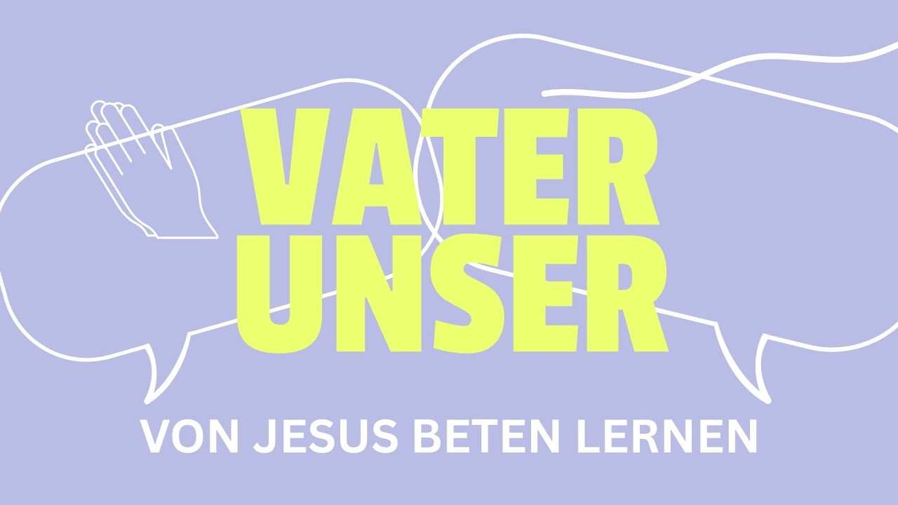 Von Jesus beten lernen | Mat 6,9-13 | Daniel Reimer