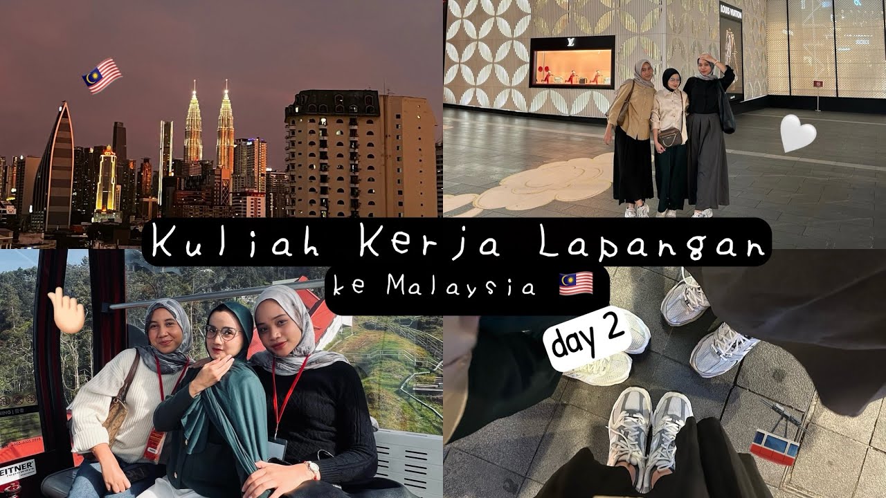 KKL ke Malaysia 🇲🇾 | Day 2 ‧₊ ᵎᵎ 🍒 ⋅ ˚✮