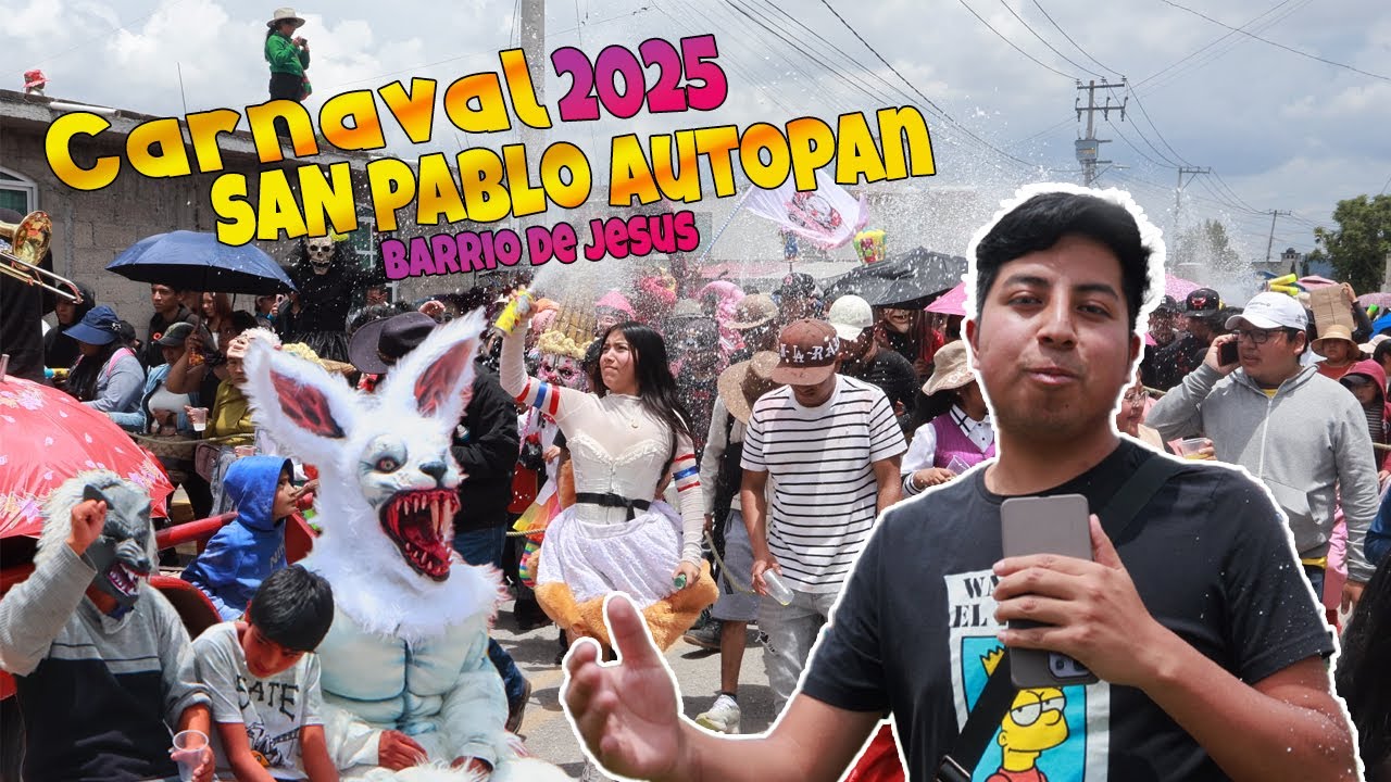 Vlog - Carnaval San Pablo Autopan (BARRIO DE JESÚS) 2025