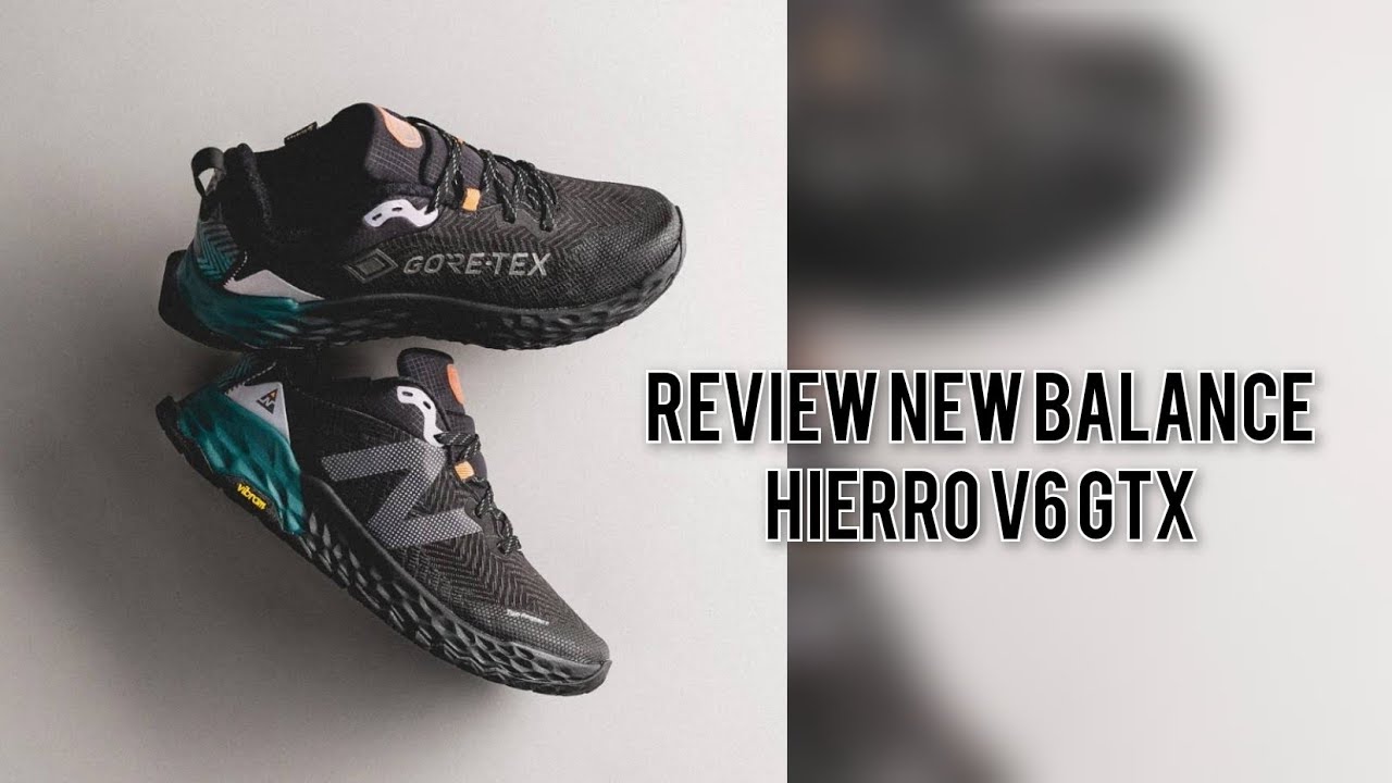 Gear Review : New Balance Hierro V6 GTX Waterproof !!! Sepatu Trail Running Best Seller dari NB