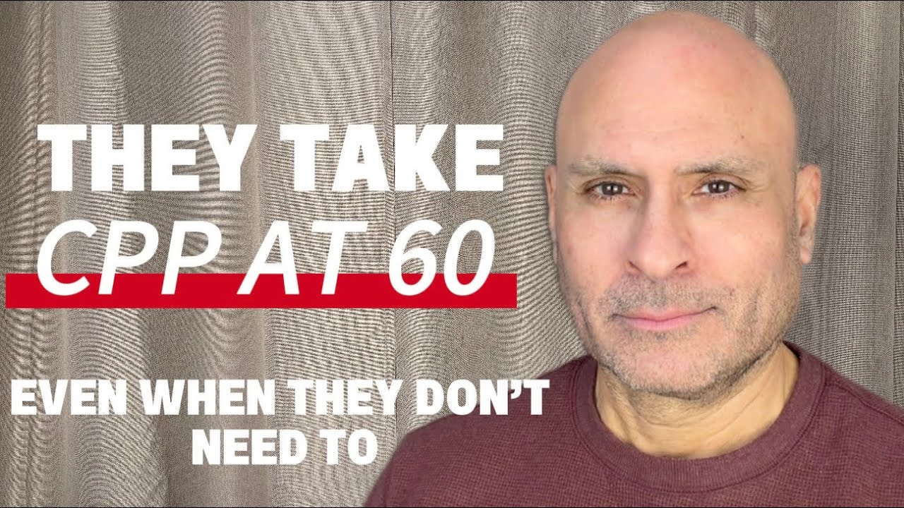 4 Types of People Who Take CPP at 60 - Even When They Don’t Need To