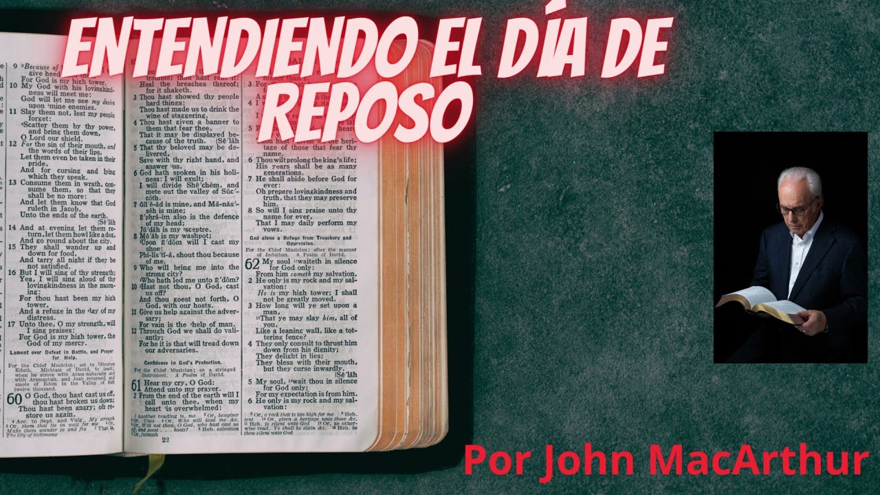 Entendiendo el día de reposo | Por John MacArthur 📖🙏