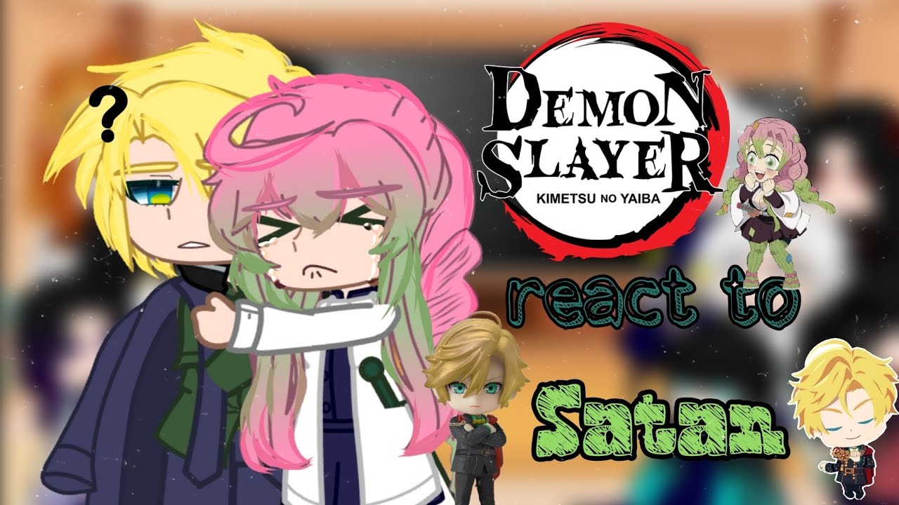 || ♪Demon slayer + muzan react to Satan♪ || obey me!&dm || gacha club|| 🤍