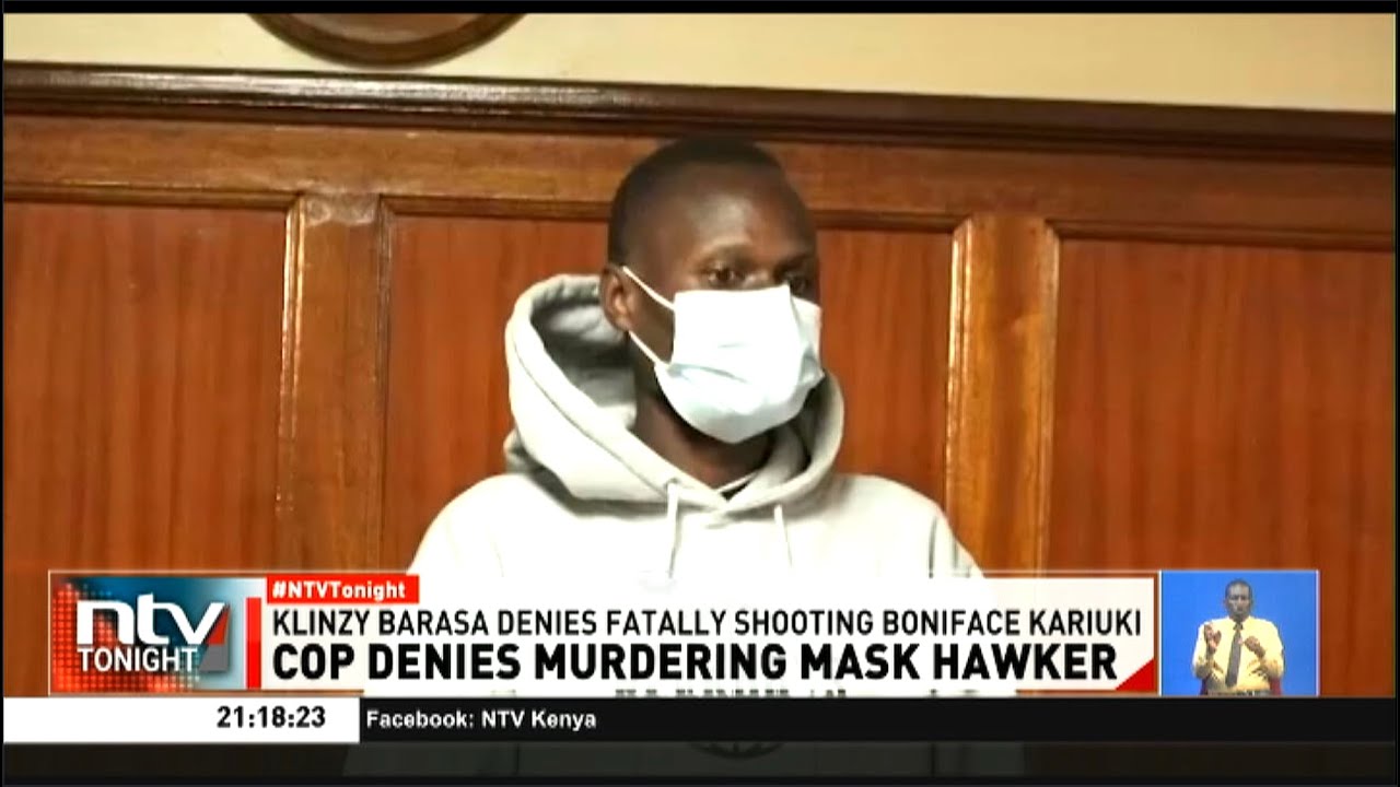 Police officer Klinzy Masinde denies murdering mask hawker Boniface Kariuki during June protests