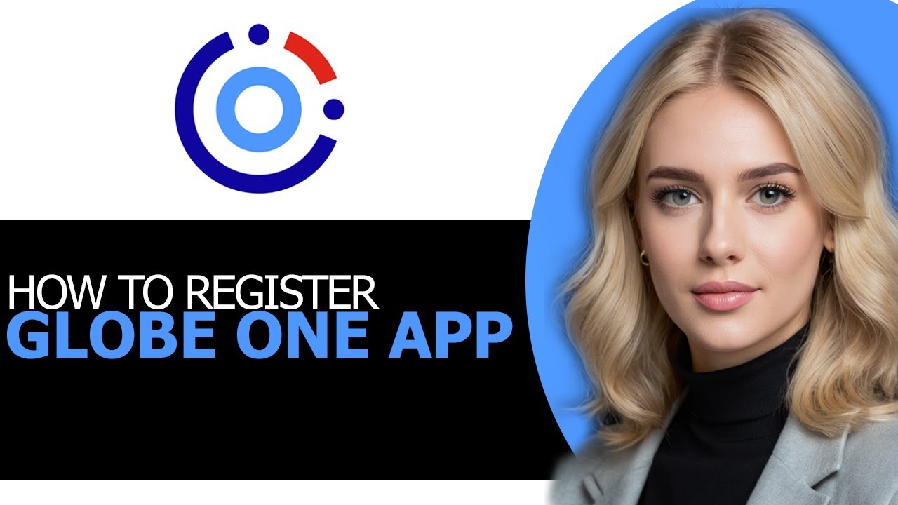 How to Register Globe One App &ndash; (FULL GUIDE!)
