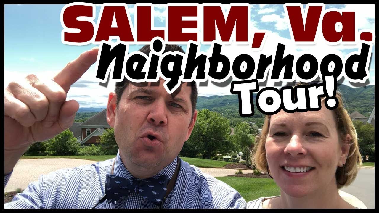 Top Salem VA Neighborhood Tour [The Best] Neighborhoods in Salem Virginia