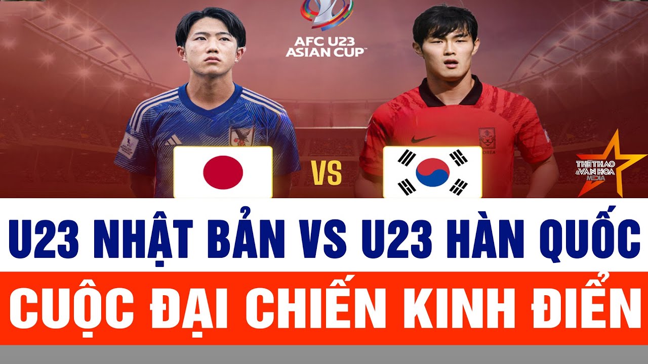 U23 Nhật Bản vs U23 Hàn Quốc: Cuộc đại chiến kinh điển | VTV5, VTV Cần Thơ trực tiếp